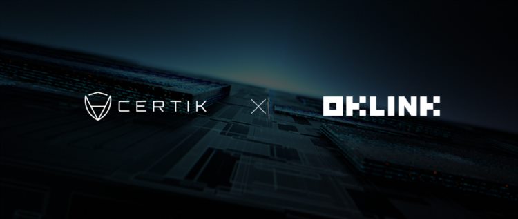 OKLink与CertiK达成战略合作，联手推进冻结资产请求（FAR）标准化