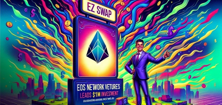 EOSNETWORKVENTURES领投EZSW100万美元投资